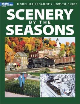 Model Railroader’s How To Guide: Scenery by the Seasons