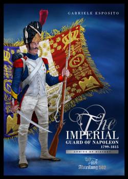 Abteilung 502 Imperial Guard Of Napoleon 1799-1815 