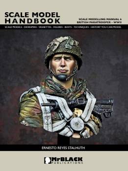 Mr. Black Scale Modelling Manual Volume 6 British Paratrooper WWII in Detail - ONLY 4 AVAILABLE AT THIS PRICE