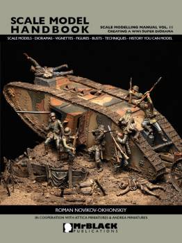 Mr. Black Scale Modeling Manual Volume 11 Creating a WWI Super Diorama