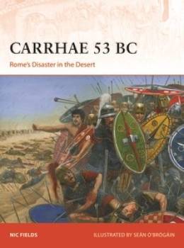 Osprey Campaign: Carrhae 53 BC Rome