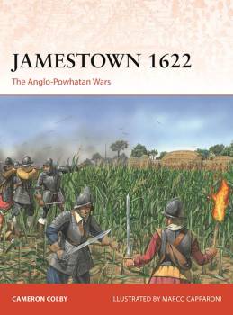 Osprey Campaign: Jamestown 1622 - The Anglo-Powhatan Wars