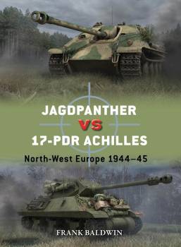 Osprey Duel: Jagdpanther vs 17-pdr Achilles - North-West Europe 1944-45