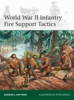 Osprey Elite: World War II Infantry Fire Support Tactics