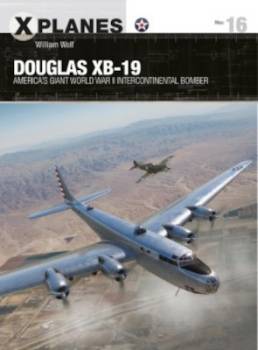 Osprey X-Planes: Douglas XB-19