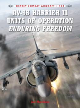 Osprey Combat Aircraft: AV-8B Harrier II Units of Operation Enduring Freedom