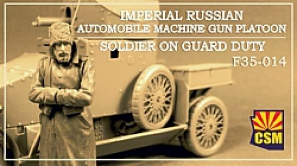 Imperial Russian Automobile Machine Gun Platoon Soldier on guard duty