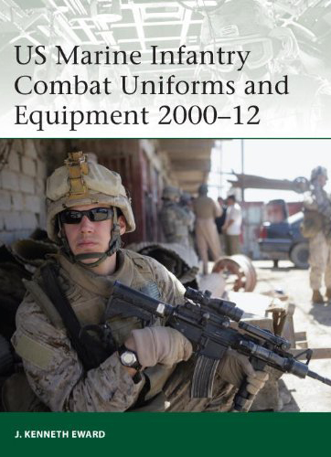 Osprey Elite: US Marine Infantry Combat Uniforms & Equipment 2000-12