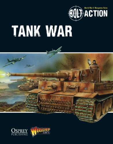 Bolt Action Rulebook Supplement: Tank War