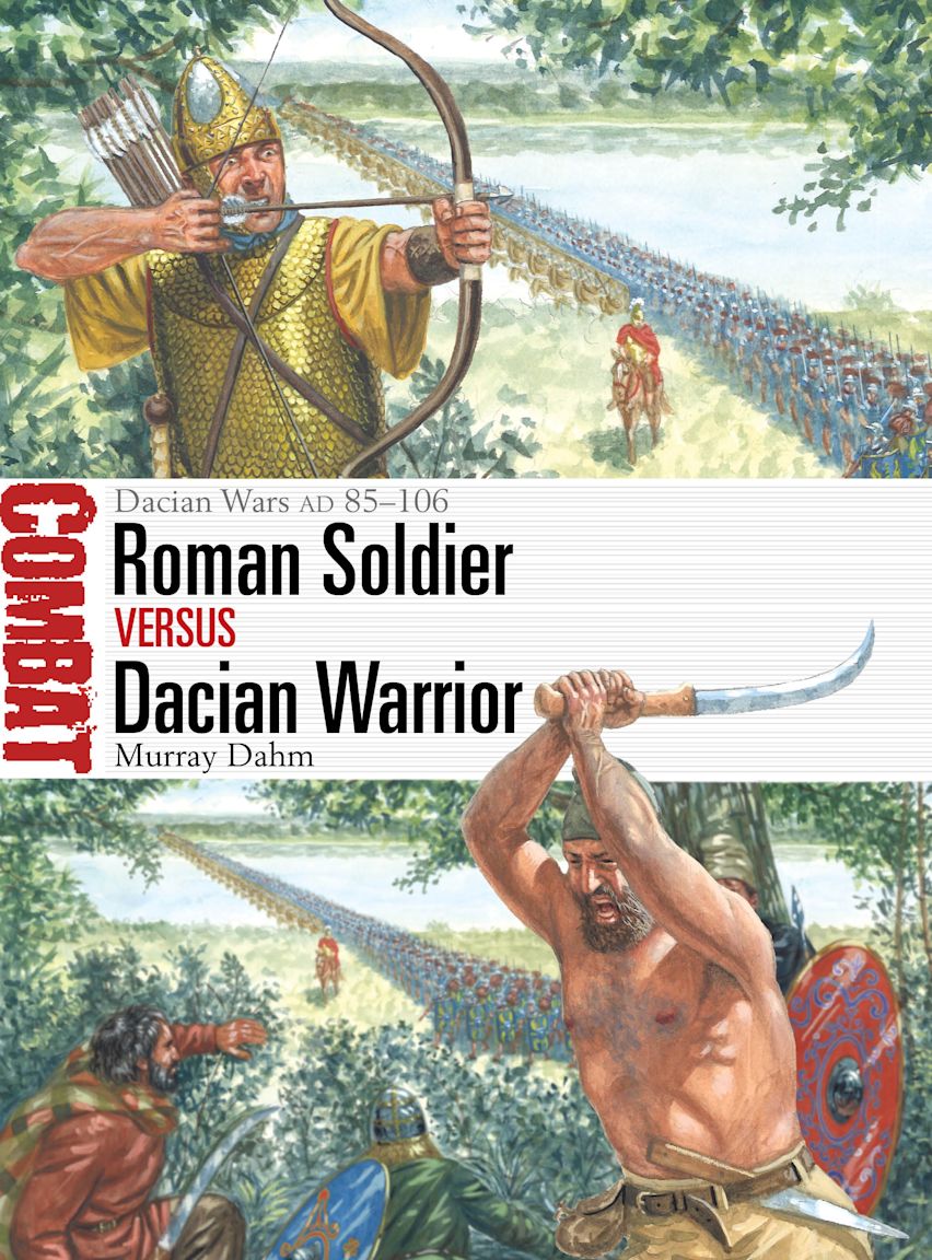 Osprey Combat: Roman Soldier vs Dacian Warrior - Dacian Wars AD 85-106