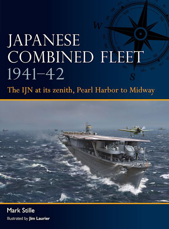 Osprey Fleet: Japanese Combined Fleet 1941-42 - The IJN at its Zenith Pearl Harbor to Midway