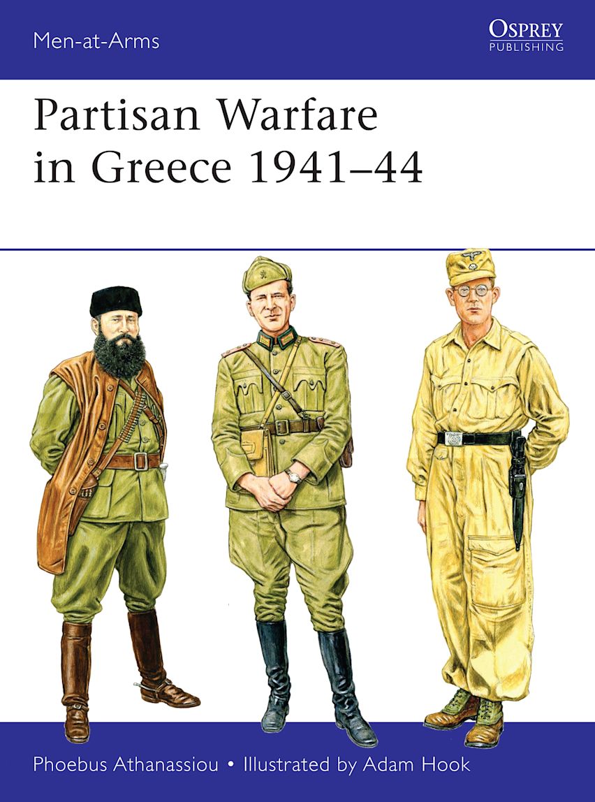 Osprey Men at Arms: Partisan Warfare in Greece 1941-44