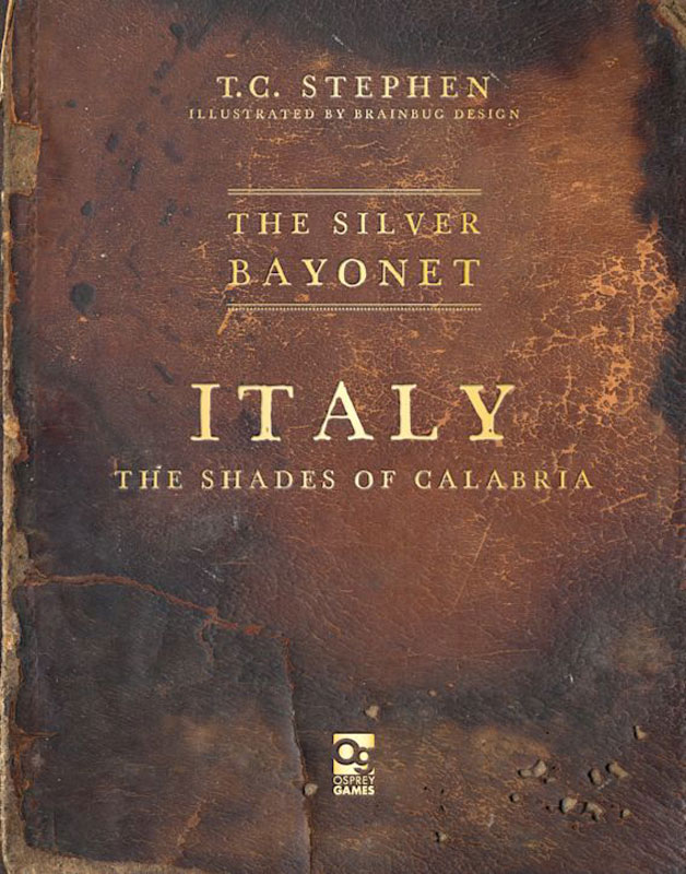 The Silver Bayonet: Italy: The Shades of Calabria