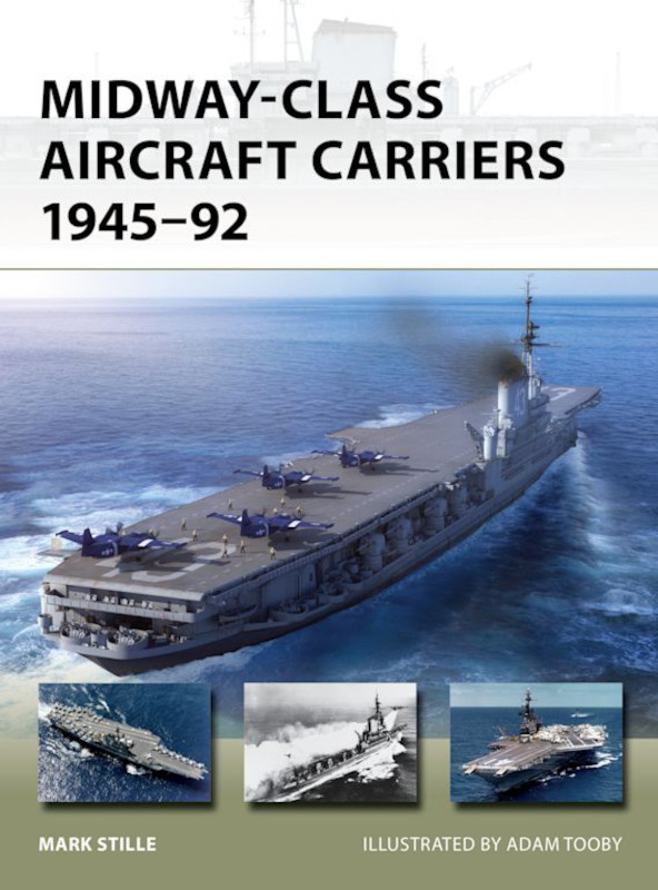 Osprey Vanguard: Midway-Class Aircraft Carriers 1945-92